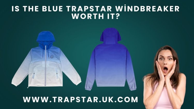 Is the Blue Trapstar Windbreaker Worth It?