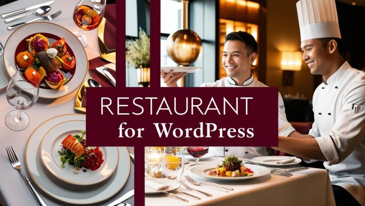 Comprehensive Guide to Choosing the Best WordPress Restaurant Themes for Your Business!