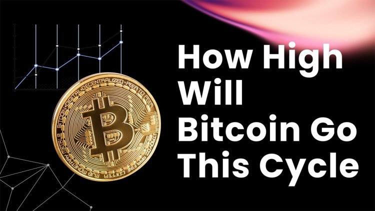 How High Will Bitcoin Go This Cycle? Bullish vs. Bearish Scenarios