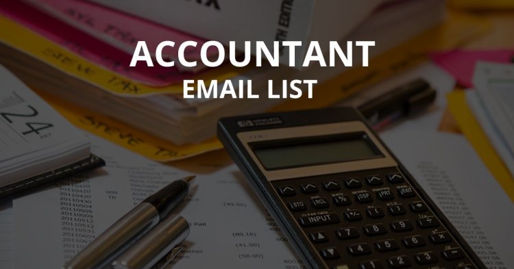 The Importance of an Accountants Email List for Business Growth